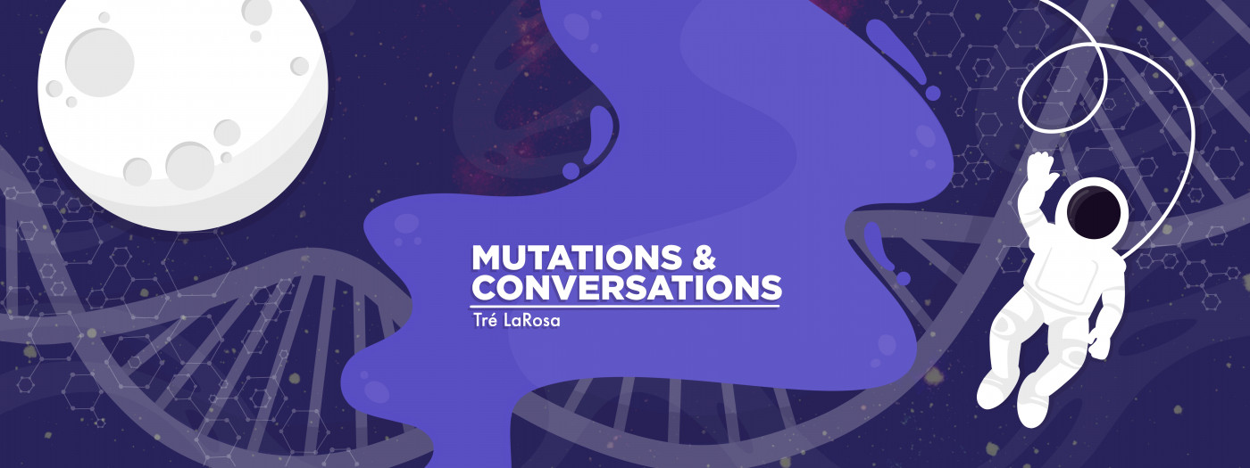 Mutations & Conversations